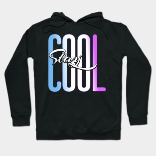 Stay Cool | Mood-Boster Gift Hoodie